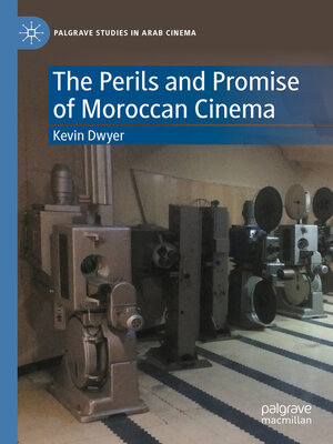 cover image of The Perils and Promise of Moroccan Cinema